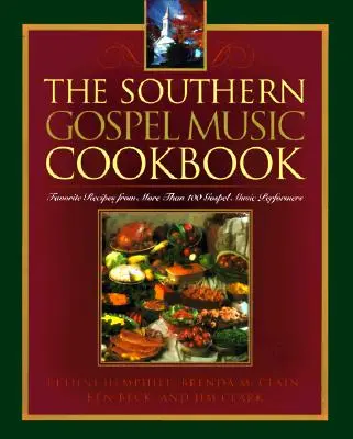 El libro de cocina de la música gospel sureña - The Southern Gospel Music Cookbook