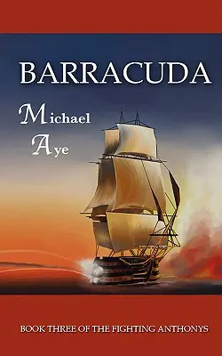 Barracuda: The Fighting Anthonys, Libro 3 - Barracuda: The Fighting Anthonys, Book 3