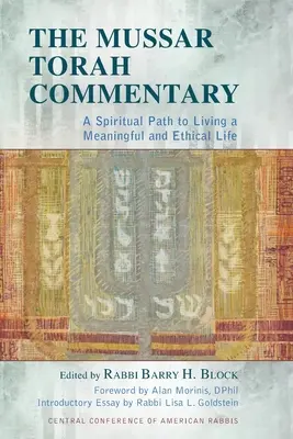 Comentario de la Torá sobre el Mussar: Un camino espiritual hacia una vida ética y llena de sentido - The Mussar Torah Commentary: A Spiritual Path to Living a Meaningful and Ethical Life