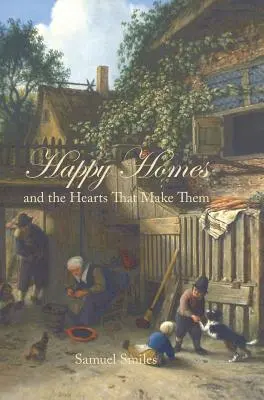 Hogares felices y los corazones que los construyen - Happy Homes and the Hearts That Make Them