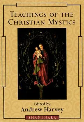 Enseñanzas de los místicos cristianos - Teachings of the Christian Mystics