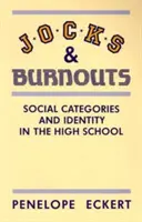 Jocks and Burnouts: Categorías sociales e identidad en el instituto - Jocks and Burnouts: Social Categories and Identity in the High School