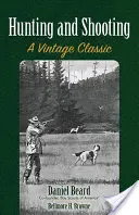 Caza y tiro: Un clásico de época - Hunting and Shooting: A Vintage Classic