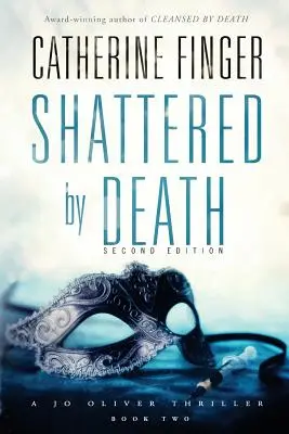 Destrozado por la muerte: Un thriller de Jo Oliver - Shattered by Death: A Jo Oliver Thriller