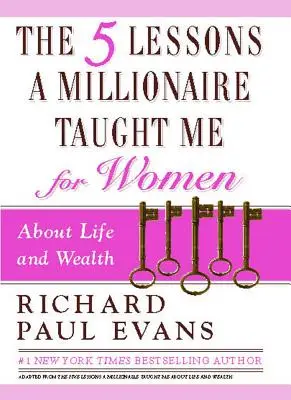 Las cinco lecciones que un millonario me enseñó para las mujeres - The Five Lessons a Millionaire Taught Me for Women