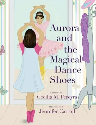 Aurora y los zapatos mágicos - Aurora and the Magical Dance Shoes