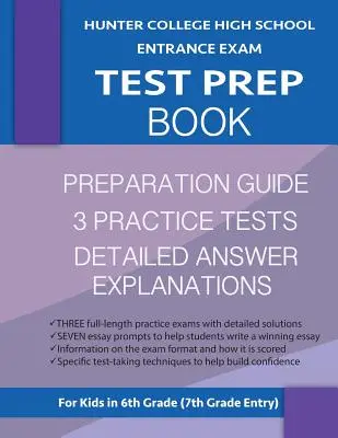 Hunter College High School Test Entrance Exam Prep Book: 3 Pruebas de Práctica y Guía de Preparación para el Examen Hunter: Hunter College Middle School Test Prep; HCHS Admis - Hunter College High School Entrance Exam Test Prep Book: 3 Practice Tests & Hunter Test Prep Guide: Hunter College Middle School Test Prep; HCHS Admis