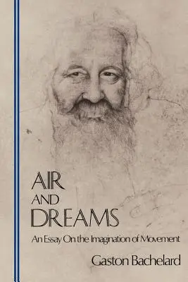 El aire y los sueños: Ensayo sobre la imaginación del movimiento - Air and Dreams: An Essay on the Imagination of Movement