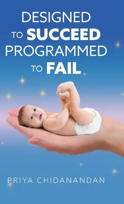Diseñado para triunfar Programado para fracasar - Designed to Succeed Programmed to Fail