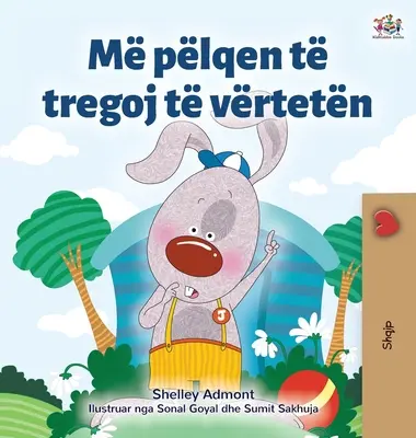 Me encanta decir la verdad (Libro albanés para niños) - I Love to Tell the Truth (Albanian Book for Kids)