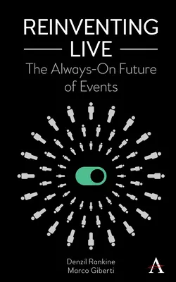 Reinventar el directo: El futuro siempre activo de los eventos - Reinventing Live: The Always-On Future of Events