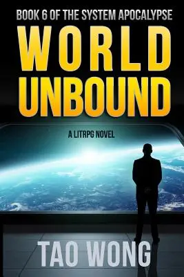 World Unbound: Un LitRPG apocalíptico - World Unbound: An Apocalyptic LitRPG