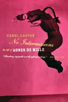 Sin intermedios: La vida de Agnes de Mille - No Intermissions: The Life of Agnes de Mille