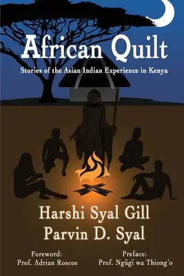 African Quilt: Historias de la experiencia india asiática en Kenia - African Quilt: Stories Of The Asian Indian Experience In Kenya