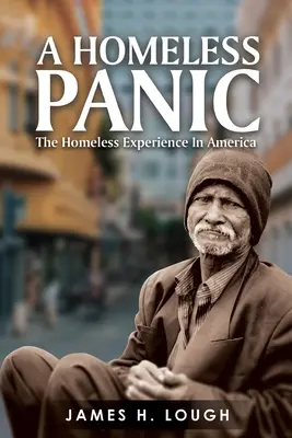 Un pánico sin techo: La experiencia de los sin techo en América - A Homeless Panic: The Homeless Experience in America