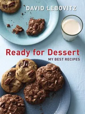 Listo para el postre: Mis mejores recetas - Ready for Dessert: My Best Recipes