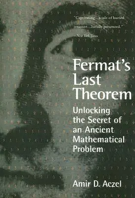 El último teorema de Fermat: Desvelar el secreto de un antiguo problema matemático - Fermat's Last Theorem: Unlocking the Secret of an Ancient Mathematical Problem