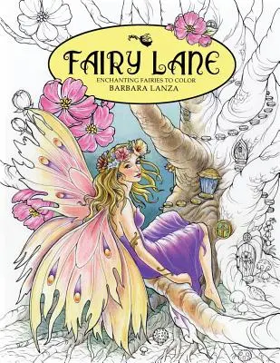 Hadas y Amigos: Hadas encantadoras para colorear - Fairy Lane: Enchanting Fairies to Color