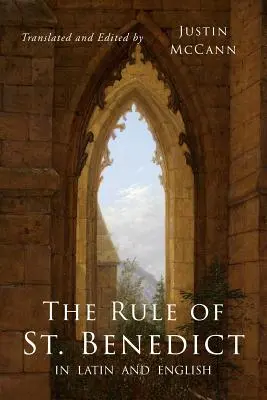 La Regla de San Benito en latín e inglés - The Rule of St. Benedict in Latin and English