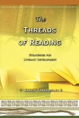 Los hilos de la lectura: Estrategias de alfabetización - The Threads of Reading: Strategies for Literacy Development