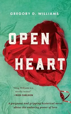 A corazón abierto: Una novela histórica conmovedora y apasionante sobre el poder perdurable del amor - Open Heart: A poignant and gripping historical novel about the enduring power of love