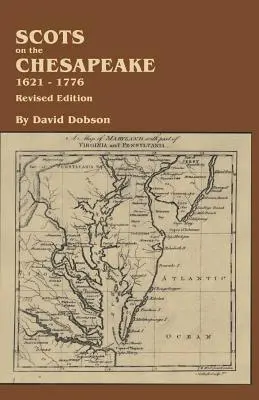 Escoceses en Chesapeake, 1621-1776. Edición revisada - Scots on the Chesapeake, 1621-1776. Revised Edition