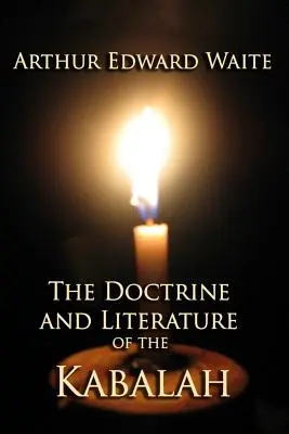 Doctrina y literatura de la Cábala - The Doctrine and Literature of the Kabalah