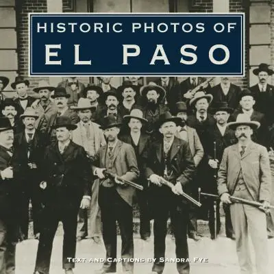 Fotos históricas de El Paso - Historic Photos of El Paso