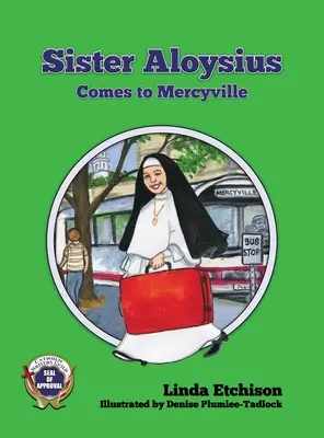 La Hermana Aloysius llega a Mercyville - Sister Aloysius Comes to Mercyville