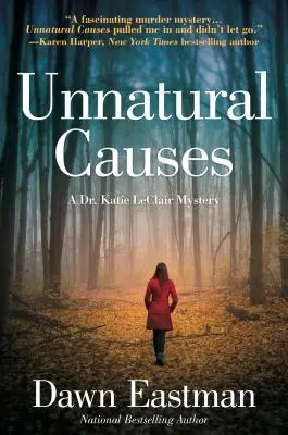 Causas no naturales: Un misterio de la Dra. Katie LeClair - Unnatural Causes: A Dr. Katie LeClair Mystery