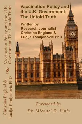 La política de vacunación y el Gobierno del Reino Unido: La verdad no contada - Vaccination Policy and the U.K. Government: The Untold Truth