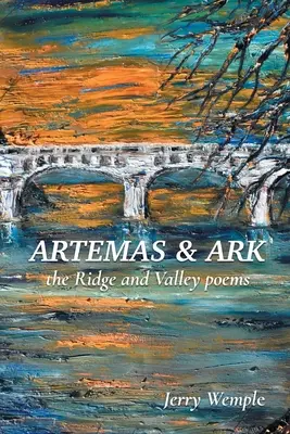 Artemas y el Arca: Poemas de la cresta y el valle - Artemas and Ark: The Ridge and Valley Poems