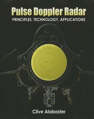 Radar de impulsos Doppler: Principios, tecnología y aplicaciones - Pulse Doppler Radar: Principles, Technology, Applications