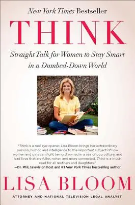 Think: Straight Talk for Women to Stay Smart in a Dumbed-Down World (Piensa: Palabras claras para que las mujeres sigan siendo inteligentes en un mundo estúpido) - Think: Straight Talk for Women to Stay Smart in a Dumbed-Down World