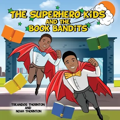 Los niños superhéroes y los bandidos de los libros - The Superhero Kids and the Book Bandits