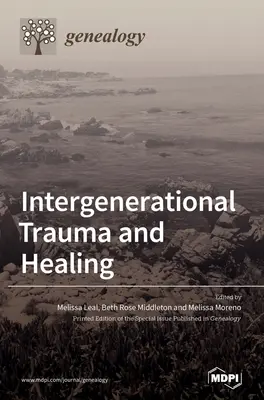 Trauma y curación intergeneracional - Intergenerational Trauma and Healing