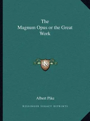 El Magnum Opus o la Gran Obra - The Magnum Opus or the Great Work