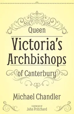 Los arzobispos de Canterbury de la reina Victoria - Queen Victoria's Archbishops of Canterbury