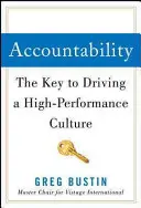 Rendición de cuentas: La clave para impulsar una cultura de alto rendimiento - Accountability: The Key to Driving a High-Performance Culture