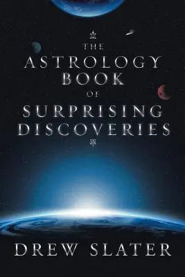 El libro astrológico de los descubrimientos sorprendentes - The Astrology Book of Surprising Discoveries