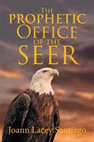 El oficio profético del vidente - The Prophetic Office of the Seer