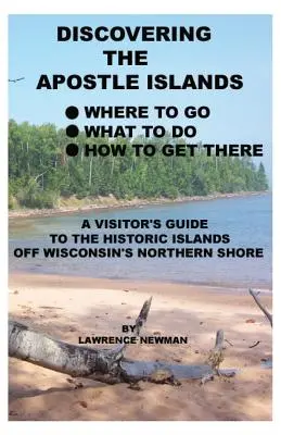 Descubrir las islas Apóstol - Discovering the Apostle Islands