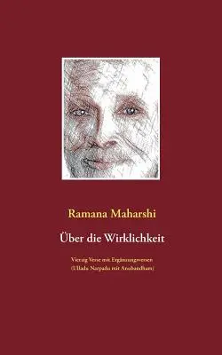 ber die Wirklichkeit: Vierzig Verse mit Ergnzungsversen (Ulladu Narpadu mit Anubandham): mit Bildern von Miles Wright