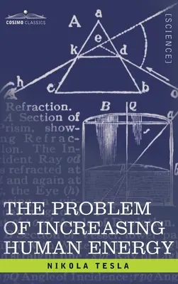 El Problema del Aumento de la Energía Humana: Con especial referencia al aprovechamiento de la energía solar - Problem of Increasing Human Energy: With Special Reference to the Harnessing of the Sun's Energy