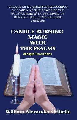 Magia de las Velas con los Salmos: Edición abreviada de viaje - Candle Burning Magic with the Psalms: Abridged Travel Edition