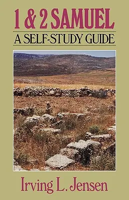 Primero y Segundo Samuel- Jensen Guía de Auto-Estudio de la Biblia - First and Second Samuel- Jensen Bible Self Study Guide