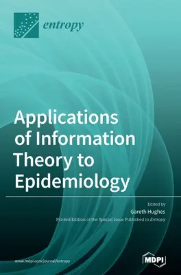 Aplicaciones de la teoría de la información a la epidemiología - Applications of Information Theory to Epidemiology