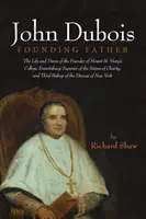 John Dubois: Padre fundador - John Dubois: Founding Father