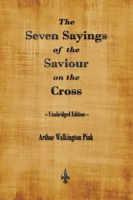 Las siete palabras del Salvador en la cruz - The Seven Sayings of the Saviour on the Cross