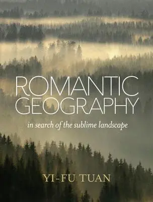 Geografía romántica: En busca del paisaje sublime - Romantic Geography: In Search of the Sublime Landscape